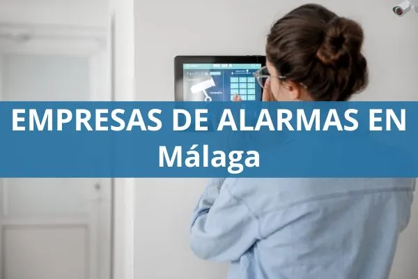 Empresas de alarmas Málaga empresas de alarmas en malaga