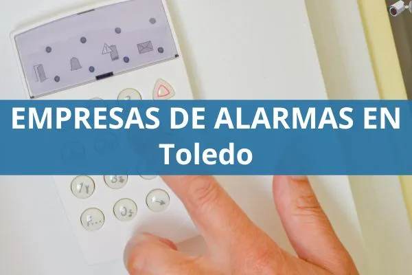 Empresas de alarmas Toledo empresas de alarmas en toledo